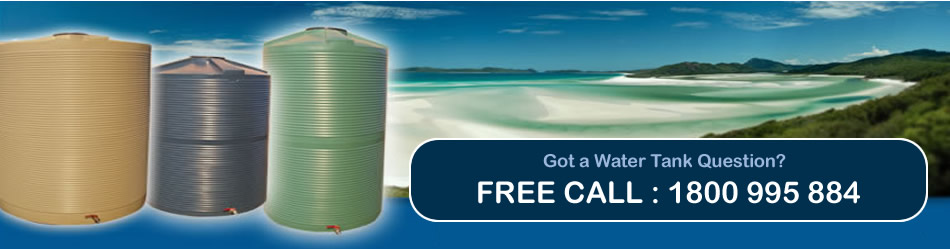 Water Tank Questions? FREE CALL 1800 995 884 - Delivery to all Brisbane Areas